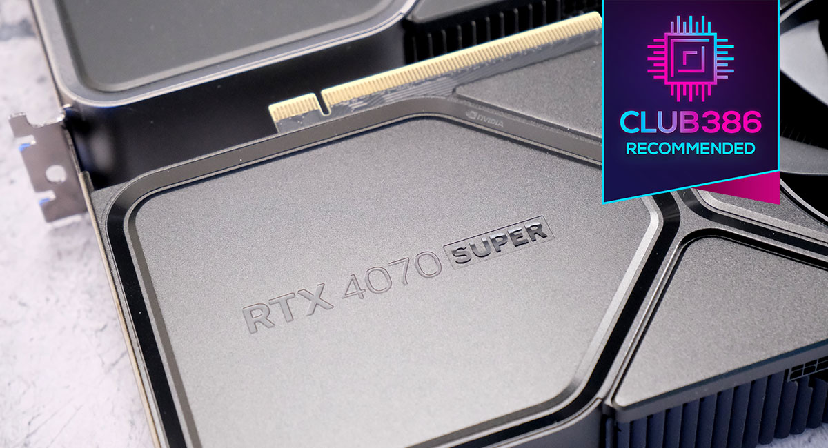 GeForce RTX 4070 Super Founders Edition - Club386 Recommended