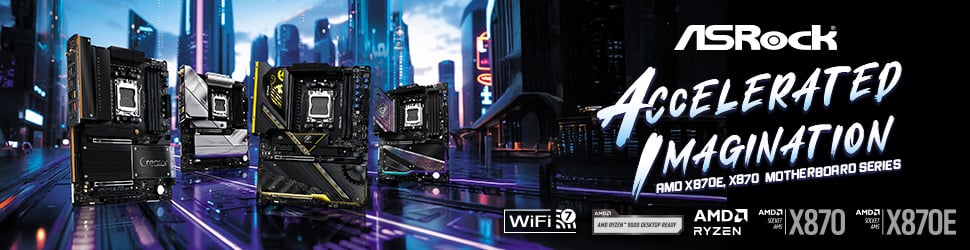 ASRock AMD X870E, X870 Motherboard Series - Accelerated Imagination