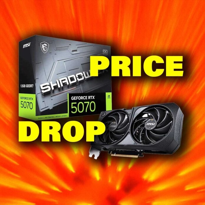 MSI Shadow Nvidia GeForce RTX 5070 price drop