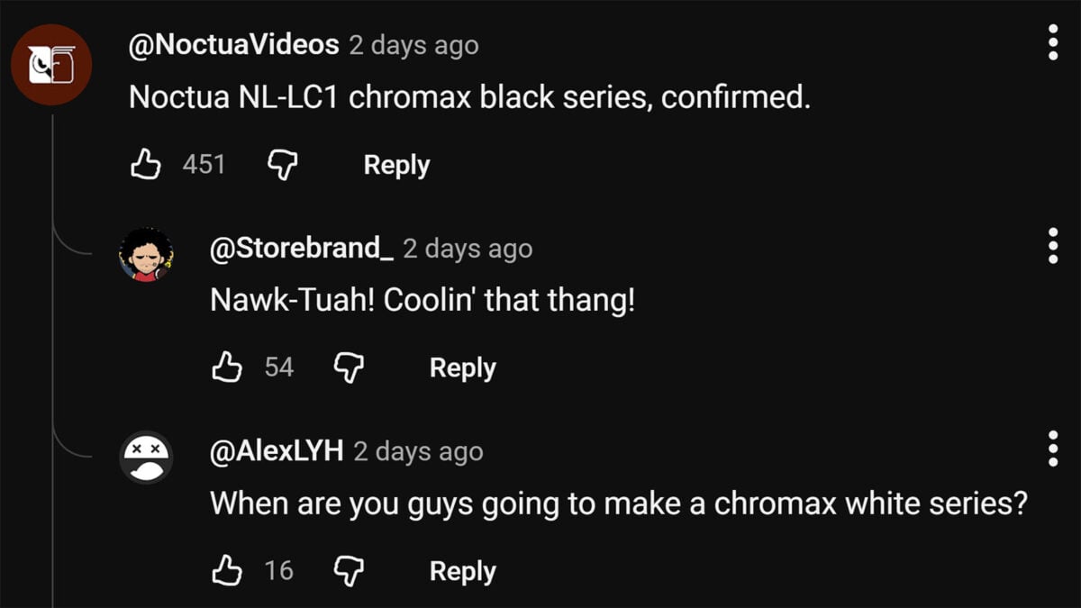 A screenshot of YouTube comments, confirmed Noctua's plans to launch a NL-LC1 chromax.black.
